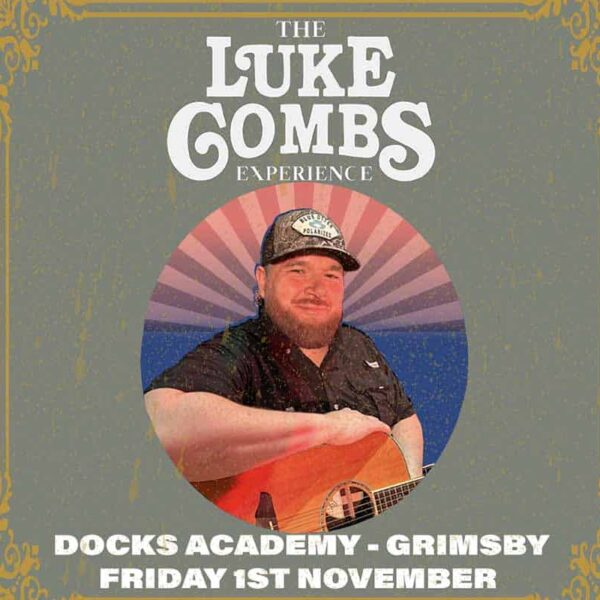 Luke Combs Experience Grimsby 2024 at Docks Academy