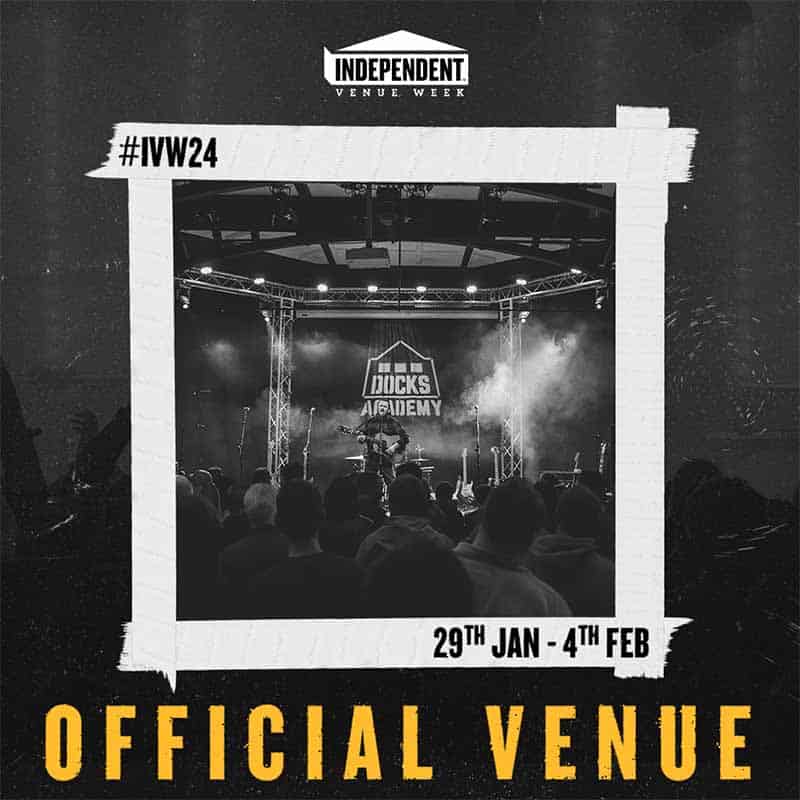 Independent Venue Week Docks Academy 2024